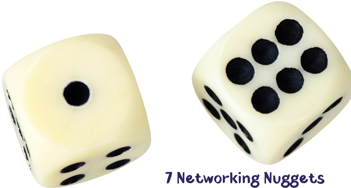 7 Powerful Networking Nuggets