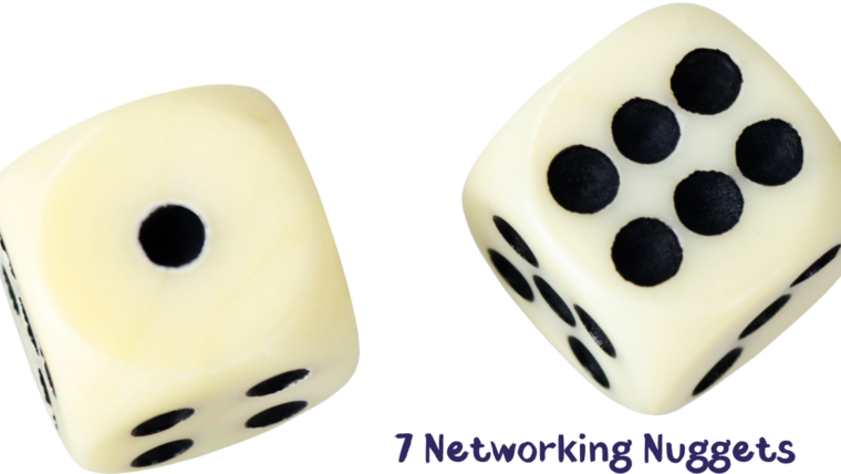 7 Powerful Networking Nuggets