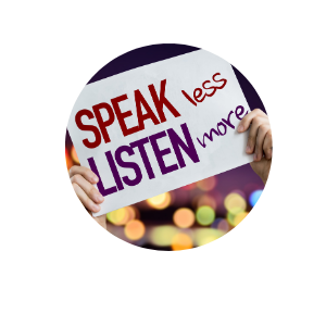 Speak Less And Listen More