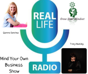 Gemma Sanchez, Tracy Heatley, Grow Your Mindset Logo and the Real Life Radio Logo